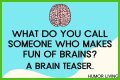 Enhance Your Brain and Have More Fun with Jokes and Brain Teasers